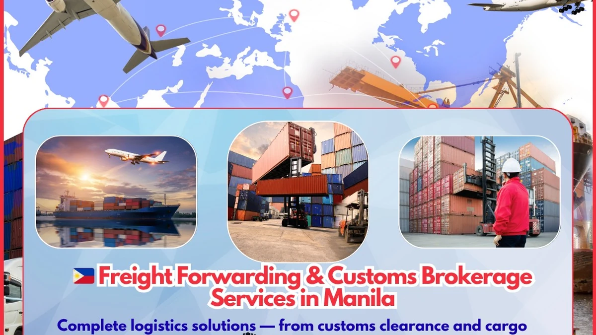 Reliable Freight Forwarding & Customs Brokerage Services in Manila: End-to-End Logistics for Philippine Businesses