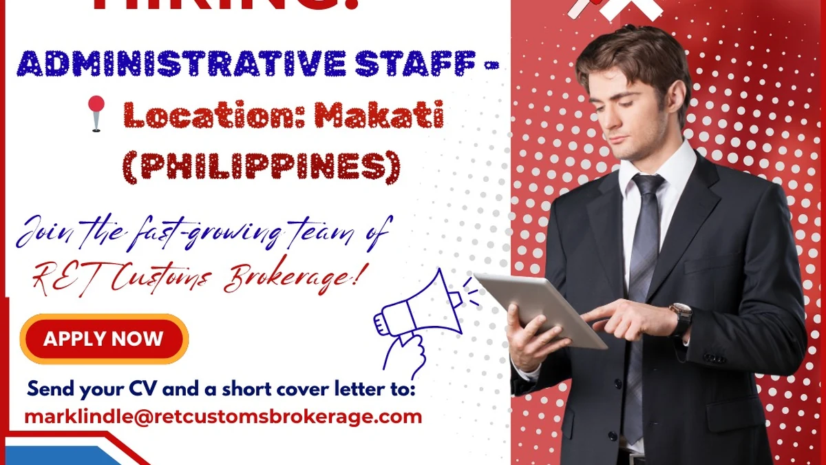 RET Customs Brokerage Announces Immediate Hiring for Administrative Staff in the Philippines