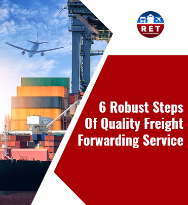 6 Robust Steps of Quality Freight Forwarding Service