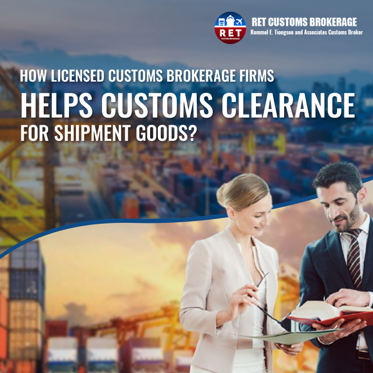 How Licensed Customs Brokerage Firms Helps Customs Clearance For Shipment Goods?